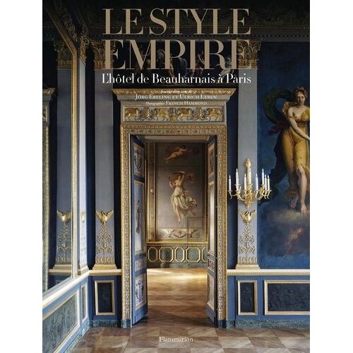 Le Style Empire - L'hôtel De Beauharnais À Paris