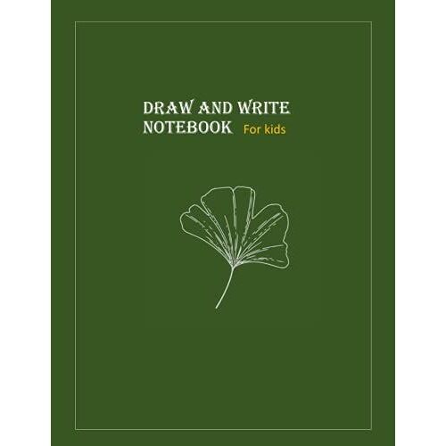 Draw And Write Notebook For Kids: Practice Book On The Same Page. Grades K-2 School Exercise Book , Blank Lines And Comic Notebook 8.5x11 Inch 120 Pages Paperback