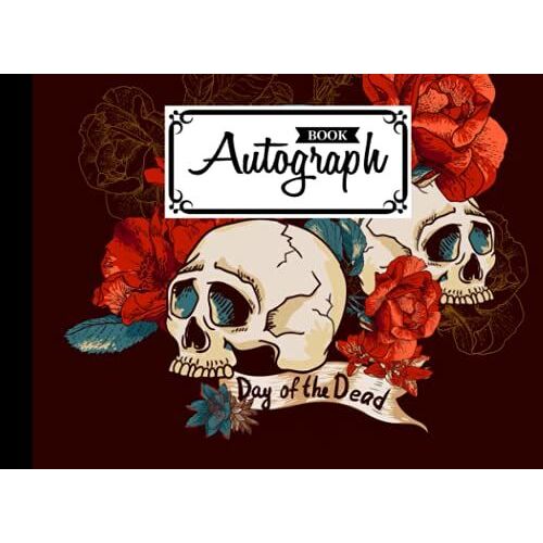 Autograph Book: Skull Cover | Signatures Blank Scrapbook, Blank Unlined Keepsake, Keepsake Memory Book, Size 8.25" X 6" By Alex Yaulok Lam