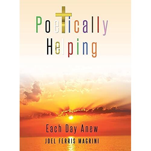 Poetically Helping: Each Day Anew