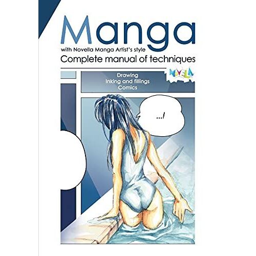 Complete Manual Of Manga Techniques: Drawing, Inking, Fillings, Comics