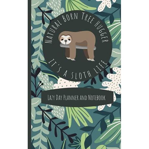 Sloth Lazy Day Planner And Notebook: Gift For Sloth Lovers