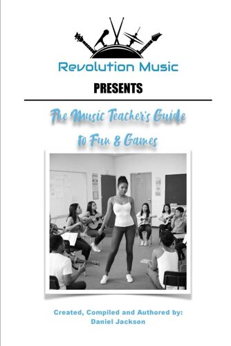The Music Teacher's Guide To Fun & Games