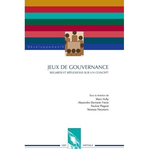 Jeux De Gouvernance - Regards Et Réflexions Sur Un Concept
