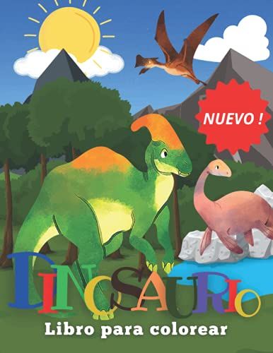 Dinosaurio Libro Para Colorear: Gran Libro Para Colorear De Dinosaurios Para Niños: Fantástico Libro Para Colorear De Dinosaurios Gran Regalo Para ... Pequeños, Niños Y Preescolares, Edades 2-8