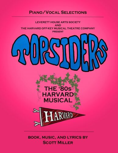 Topsiders: The 80s Harvard Musical (Vocal Selections): 6 (The Musicals Of Scott Miller)
