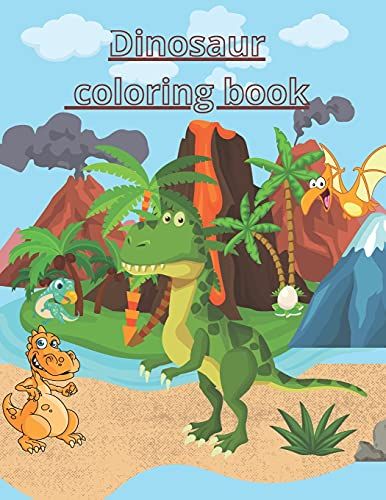 Dinosaur Coloring Book: Great Gift For Boys & Girls, Ages 4-8 Kids