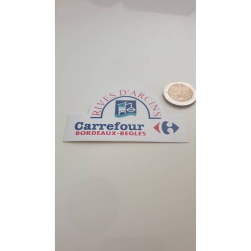 Autocollant Sticker Rives D'arcins Carrefour Bègles