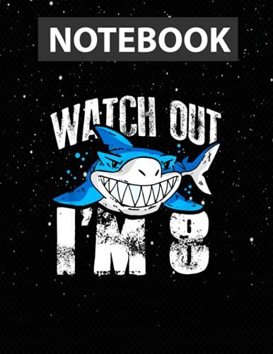 Watch Out I'm 8 Shark Sea Animal 8th Birthday Party / Notebook Journal Line / Large 8.5''x11''
