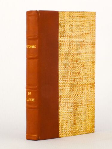 Histoires De La Rue ( Nrf, Collection D'aras N° 37 : Propos, Anecdotes Et Variétés Recueillis Par Léon Treich )