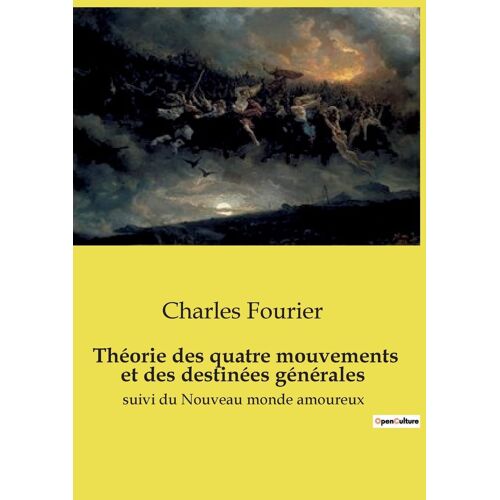 Théorie Des Quatre Mouvements Et Des Destinées Générales