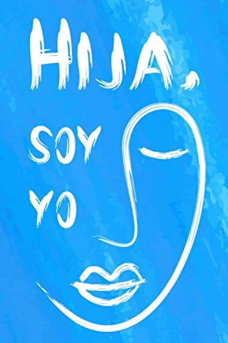 Hija, Soy Yo