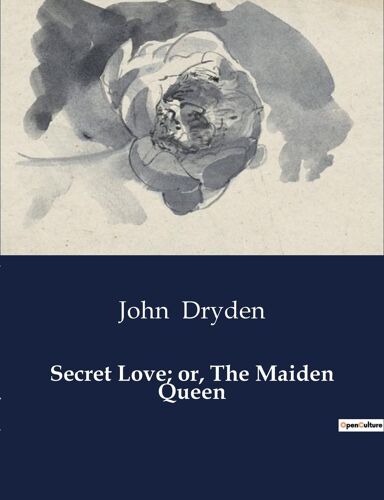 Secret Love; Or, The Maiden Queen