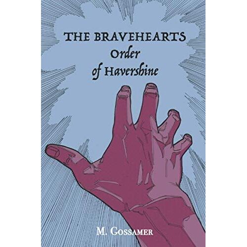 The Bravehearts: Order Of Havershine: Book 1