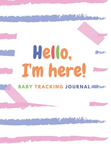 Newborn Baby Or Toddler Tracking Journal: Infant Daily Schedule Sheets For Monitoring Of Breastfeeding Sleep Diapers Activity Baby's Meds Mood And Supplies Needed