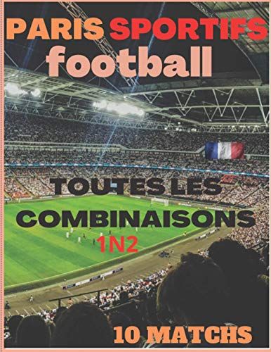 Paris Sportifs: Toutes Les Combinaisons À 10 Matchs