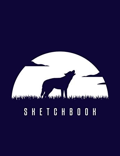 Sketchbook: An Amazing Wolf Themed Sketchbook, Blank Drawing For Drawing, Sketching & Crayon Coloring