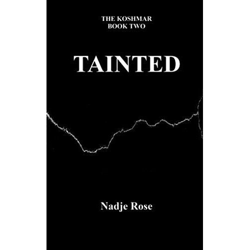 Tainted: The Koshmar Book Two