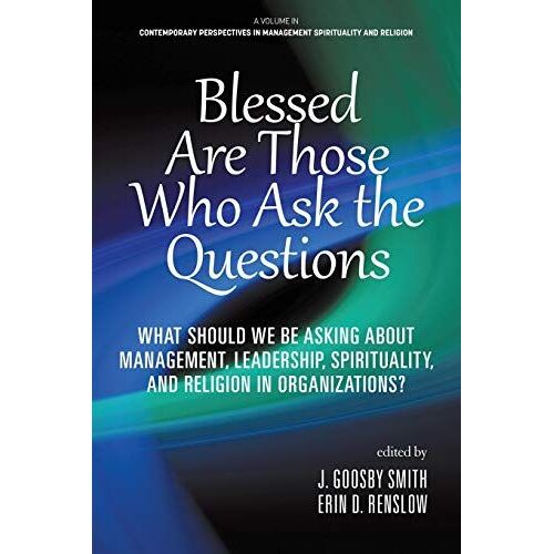 Blessed Are Those Who Ask The Questions