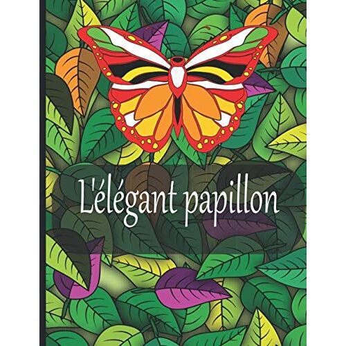 L'élégant Papillon: Simple And Elegant Notebook Original And Luxurious Style