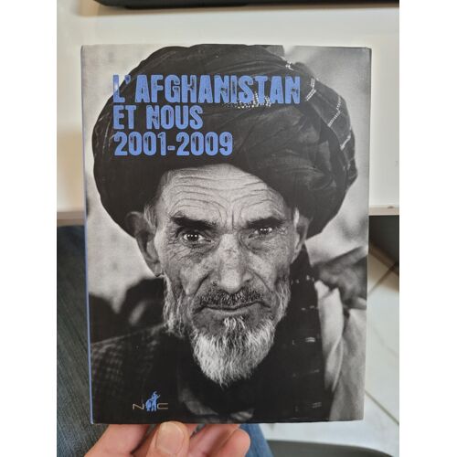 L'afghanistan Et Nous 2001-2009