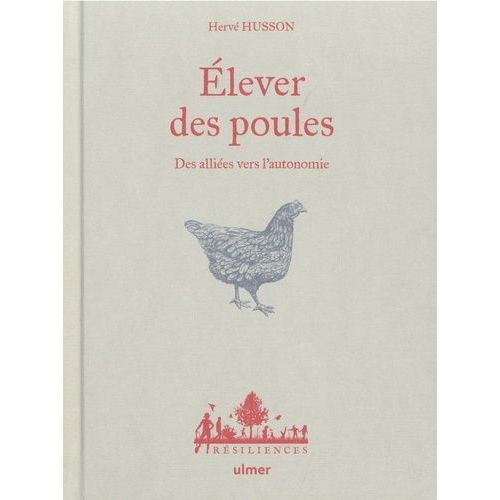 Elever Des Poules - Des Alliées Vers L'autonomie