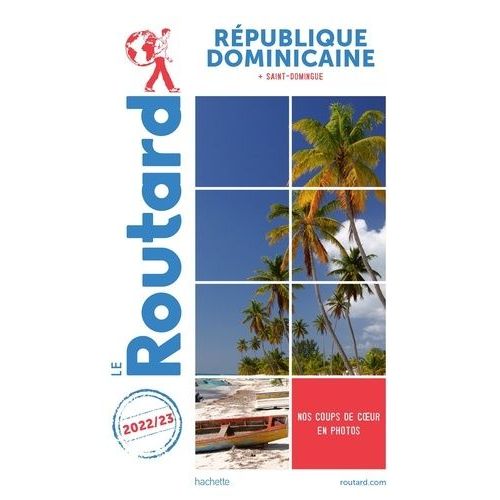 République Dominicaine + Saint-Domingue - Guide Du Routard 2022-2023