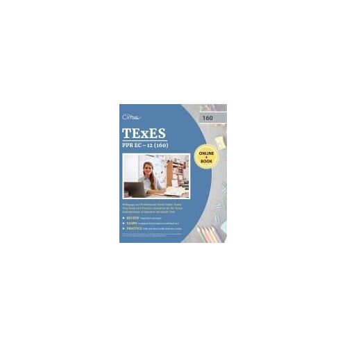 Texes Ppr Ec-12 (160) Pedagogy And Professional Study Guide