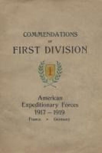 Commendations Of The 1st Division American Expeditionary Forces 1917 - 1919 France Germany
