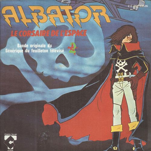 Bande Originale Du Générique Du Feuilleton Télévisé A2 : Albator Le Corsaire De L'espace (Eric Charden / Didier Barbelivien) 2'35 / La Bataille D'albator (Eric Charden / Guy Matteoni) 2'15
