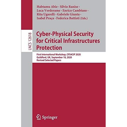 Cyber-Physical Security For Critical Infrastructures Protection
