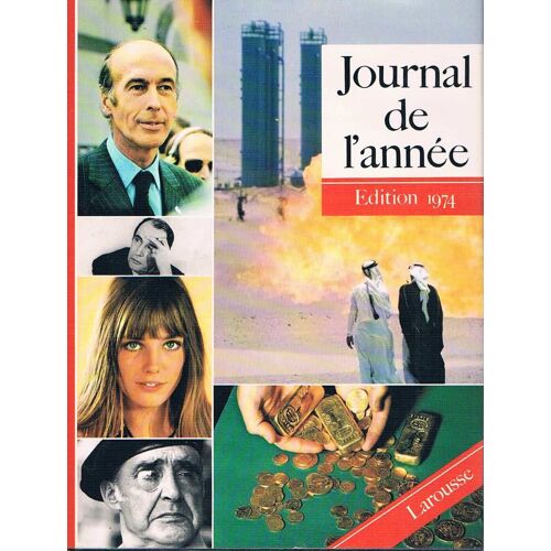 Journal De L'année. Edition 1974. 1er Juillet 1973 - 30 Juin 1974
