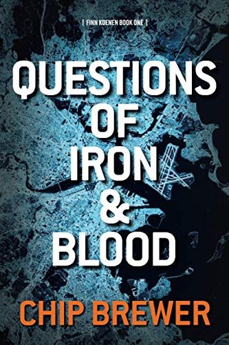 Questions Of Iron And Blood: Finn Koenen Book 1