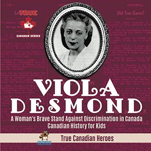 Viola Desmond - A Woman's Brave Stand Against Discrimination In Canada | Canadian History For Kids | True Canadian Heroes