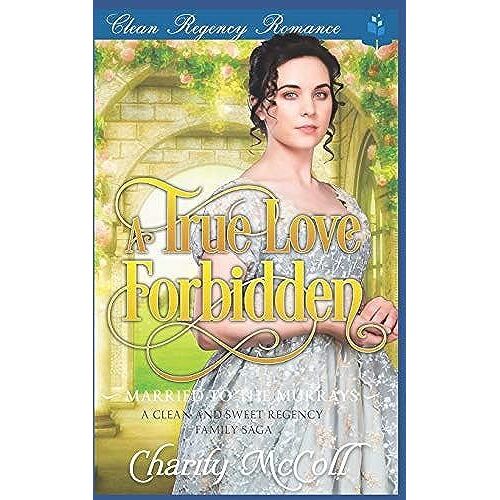 A True Love Forbidden (Married To The Murrays)