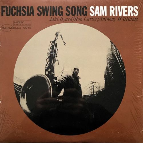 Album Lp 33t 12" Vinyle Sam Rivers " Fuchsia Swing Song " 6 Titres 2016 ,Jazz Hard Bop