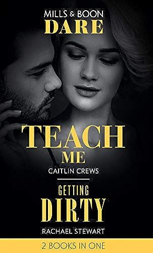 Teach Me / Getting Dirty