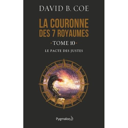 La Couronne Des 7 Royaumes - Tome 10 - Le Pacte Des Justes