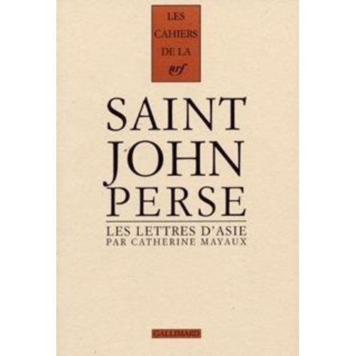 Cahiers Saint-John Perse - Tome 12, Les Lettres D'asie