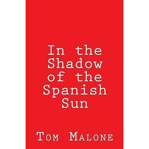 In The Shadow Of The Spanish Sun