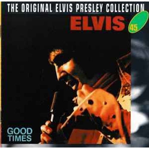 Good Times - Original Elvis Presley Collection N° 45