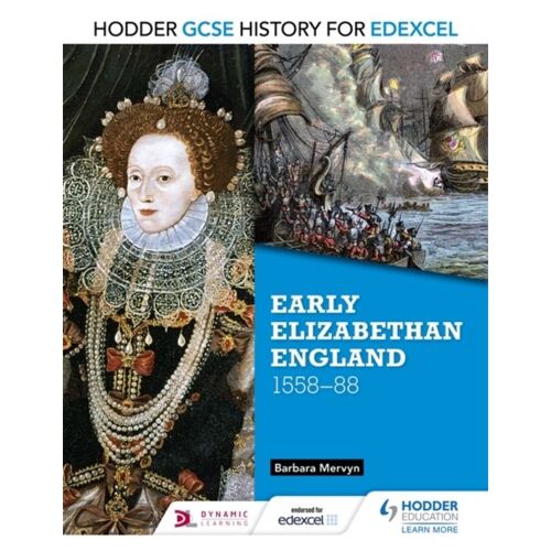 Hodder Gcse History For Edexcel: Early Elizabethan England, 1558-88 (Paperback)