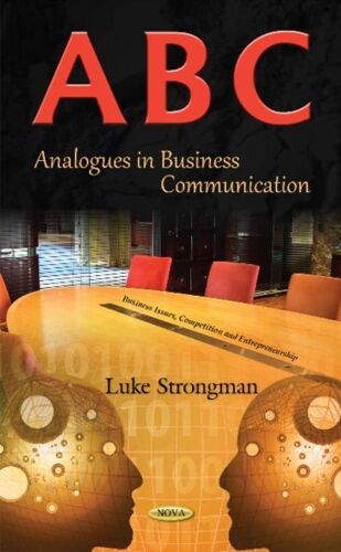 A-B-C: Analogues In Business Communication (Business Issues, Competition And Entrepreneurship) (Hardcover)