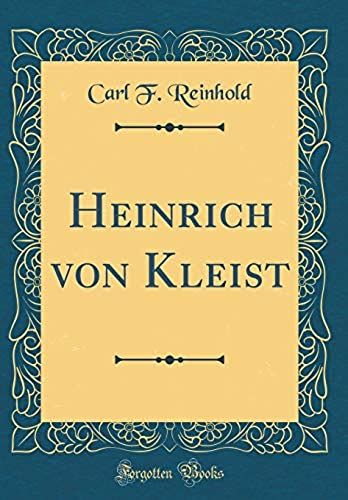 Heinrich Von Kleist (Classic Reprint)