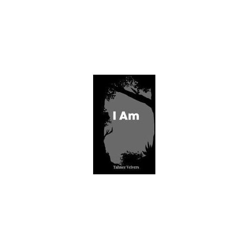 I Am