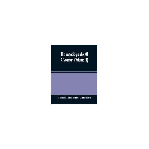 The Autobiography Of A Seaman (Volume Ii)
