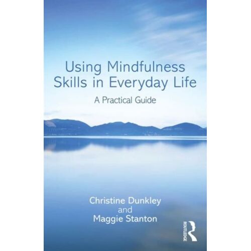 Using Mindfulness Skills In Everyday Life