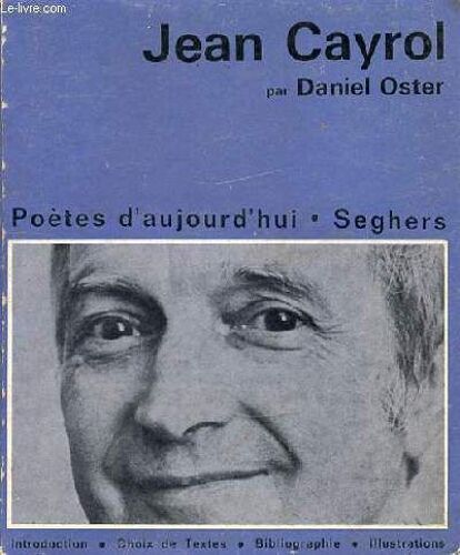 Cayrol Jean - Poetes D'aujourd'hui - Seghers