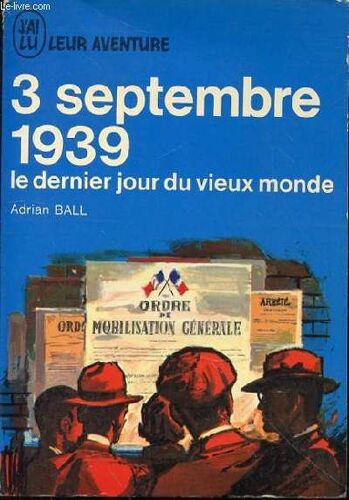 3 Septembre 1939 Le Dernier Jour Du Vieux Monde