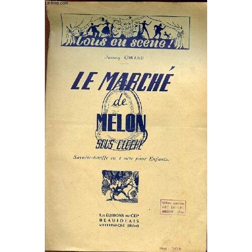 Le Marche De Melon Sous Cloche - Saynete-Bouffe En 1 Acte Pour Enfants